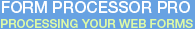 FORM PROCESSOR PRO - processing your web form